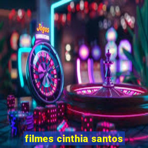 filmes cinthia santos